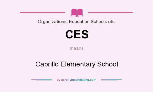 What does CES mean? It stands for Cabrillo Elementary School