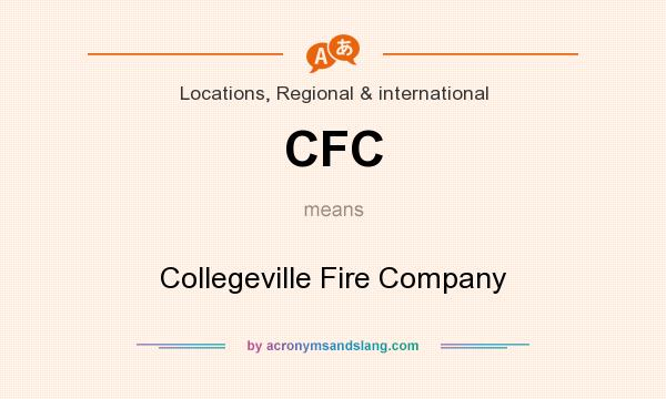 What does CFC mean? It stands for Collegeville Fire Company