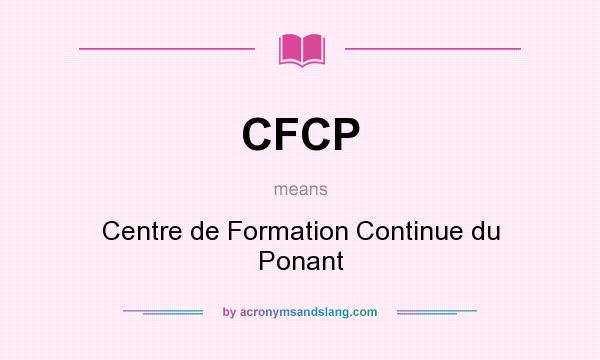 What does CFCP mean? It stands for Centre de Formation Continue du Ponant