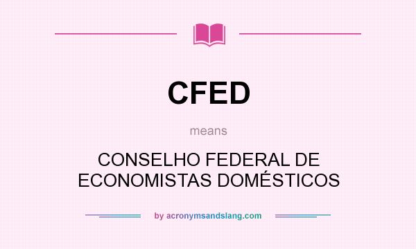 What does CFED mean? It stands for CONSELHO FEDERAL DE ECONOMISTAS DOMÉSTICOS