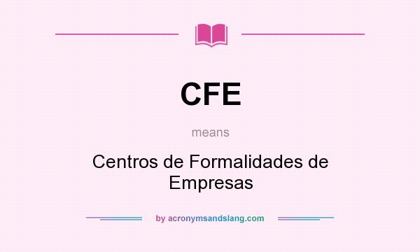 What does CFE mean? It stands for Centros de Formalidades de Empresas