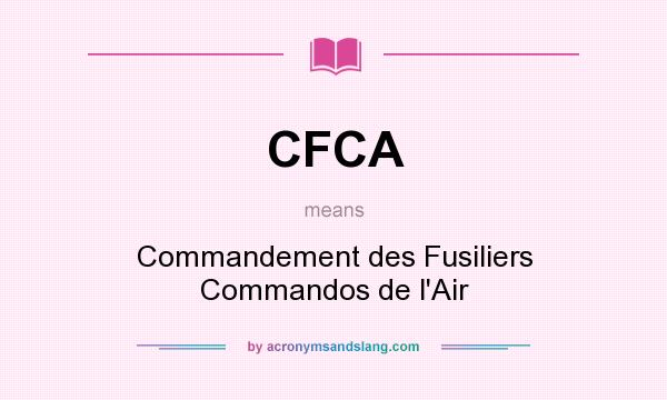 What does CFCA mean? It stands for Commandement des Fusiliers Commandos de l`Air