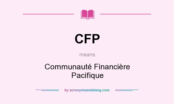 What does CFP mean? It stands for Communauté Financière Pacifique