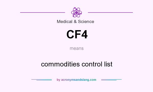 What does CF4 mean? It stands for commodities control list