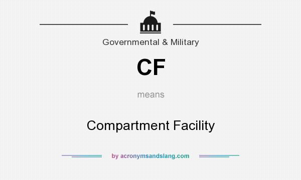 What does CF mean? It stands for Compartment Facility