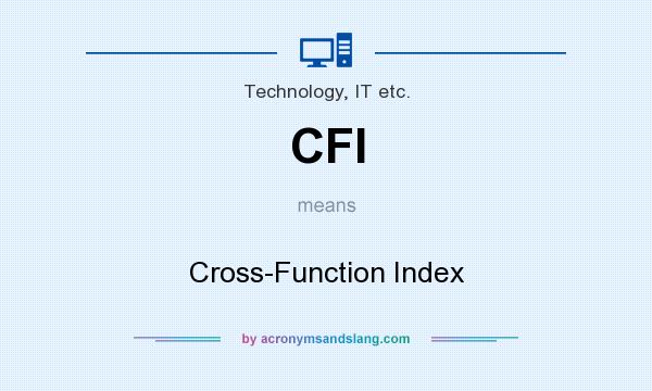 What does CFI mean? It stands for Cross-Function Index