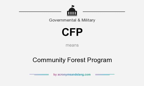 What does CFP mean? It stands for Community Forest Program
