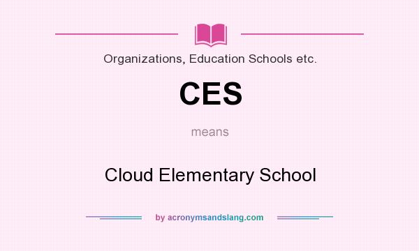 What does CES mean? It stands for Cloud Elementary School