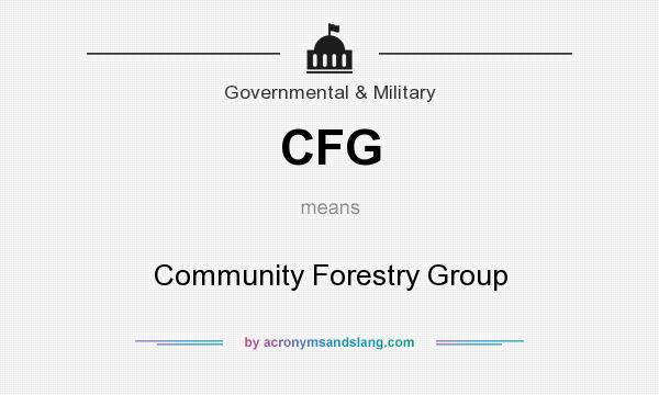 What does CFG mean? It stands for Community Forestry Group