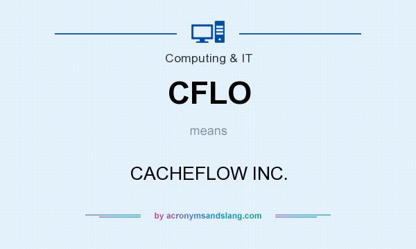 What does CFLO mean? It stands for CACHEFLOW INC.