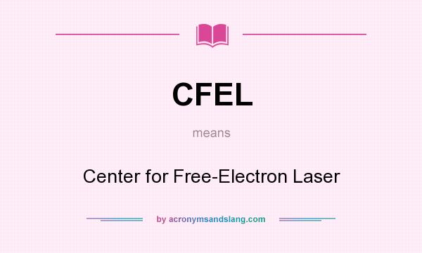 What does CFEL mean? It stands for Center for Free-Electron Laser