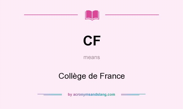 What does CF mean? It stands for Collège de France