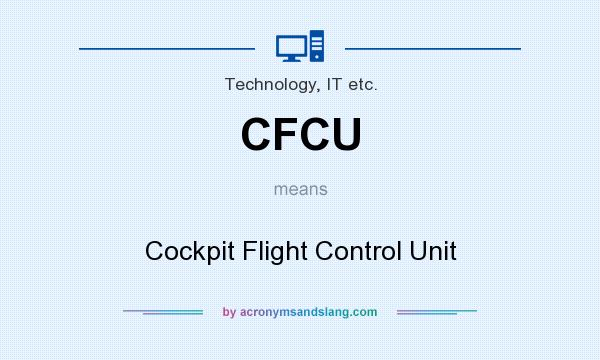 What does CFCU mean? It stands for Cockpit Flight Control Unit