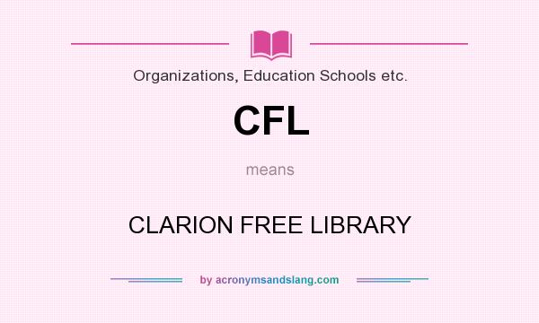 What does CFL mean? It stands for CLARION FREE LIBRARY