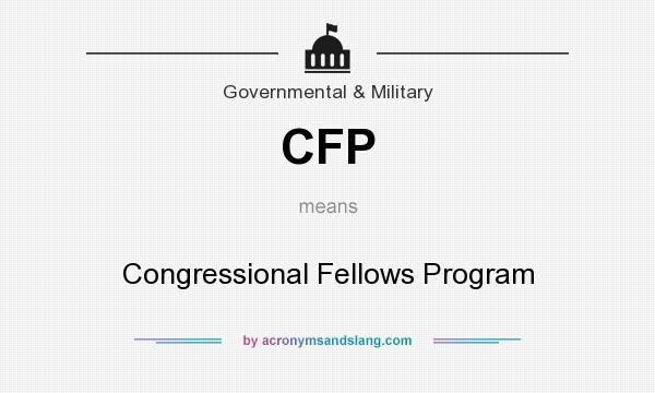 What does CFP mean? It stands for Congressional Fellows Program