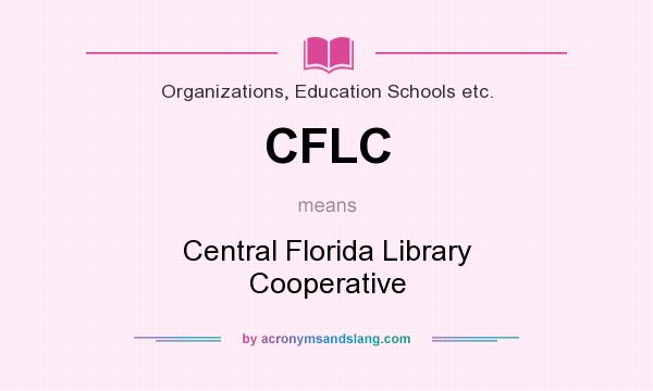 What does CFLC mean? It stands for Central Florida Library Cooperative