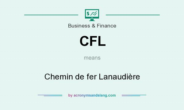 What does CFL mean? It stands for Chemin de fer Lanaudière