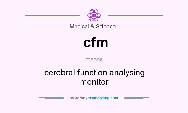 What does cfm mean? It stands for cerebral function analysing monitor