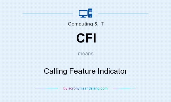 What does CFI mean? It stands for Calling Feature Indicator