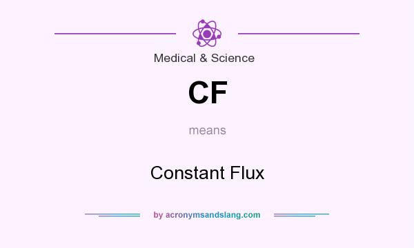 What does CF mean? It stands for Constant Flux