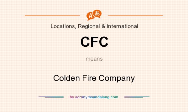 What does CFC mean? It stands for Colden Fire Company