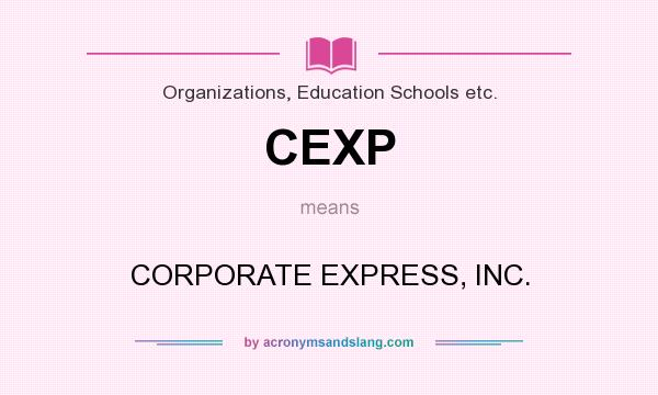 What does CEXP mean? It stands for CORPORATE EXPRESS, INC.