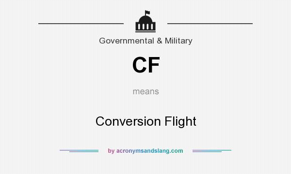 What does CF mean? It stands for Conversion Flight