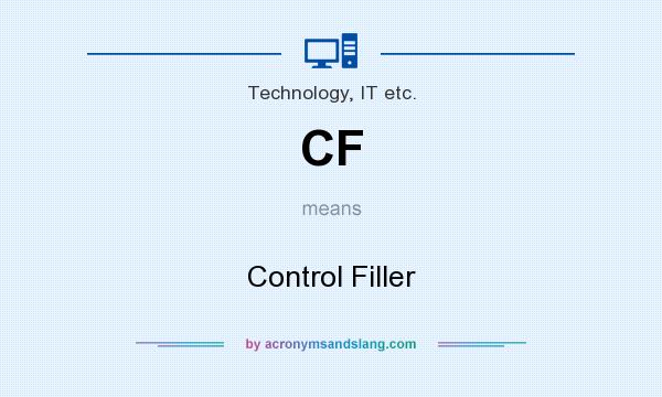 What does CF mean? It stands for Control Filler