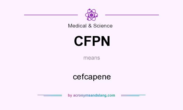 What does CFPN mean? It stands for cefcapene