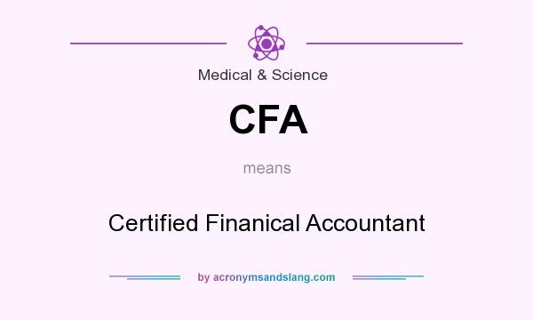 What does CFA mean? It stands for Certified Finanical Accountant