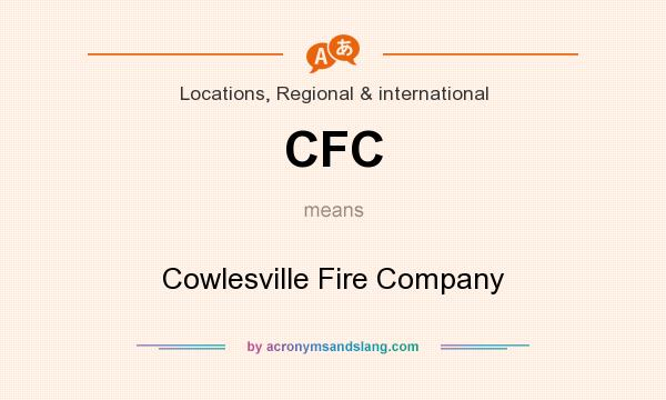 What does CFC mean? It stands for Cowlesville Fire Company