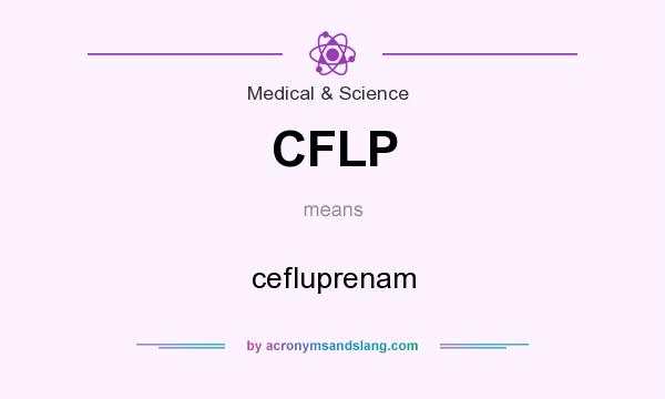 What does CFLP mean? It stands for cefluprenam