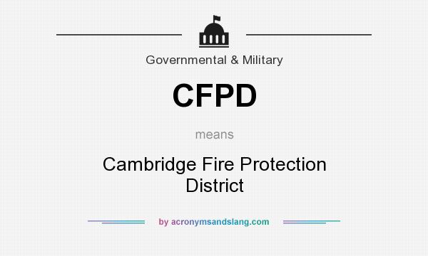 What does CFPD mean? It stands for Cambridge Fire Protection District