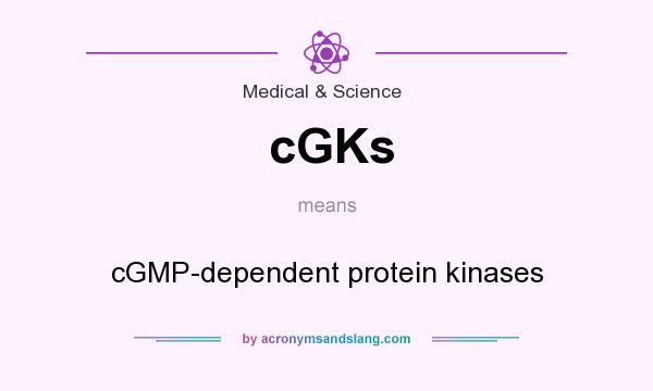 What does cGKs mean? It stands for cGMP-dependent protein kinases