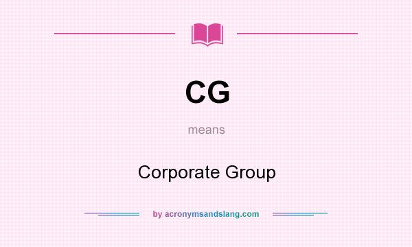 What does CG mean? It stands for Corporate Group