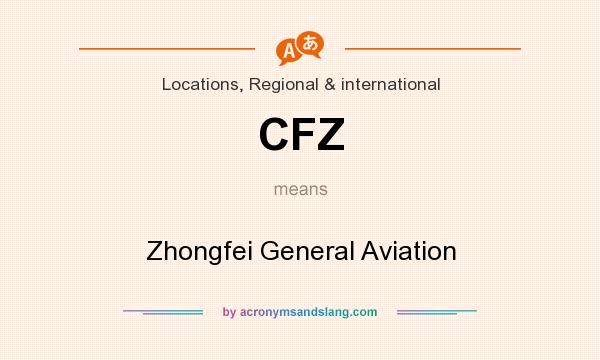 What does CFZ mean? It stands for Zhongfei General Aviation
