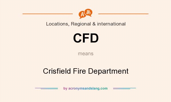 What does CFD mean? It stands for Crisfield Fire Department