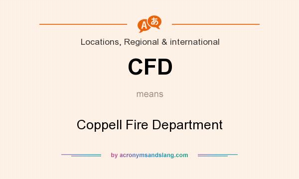 What does CFD mean? It stands for Coppell Fire Department