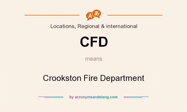 What does CFD mean? It stands for Crookston Fire Department