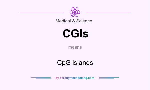 What does CGIs mean? It stands for CpG islands