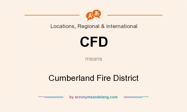 What does CFD mean? It stands for Cumberland Fire District