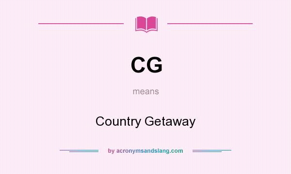 What does CG mean? It stands for Country Getaway