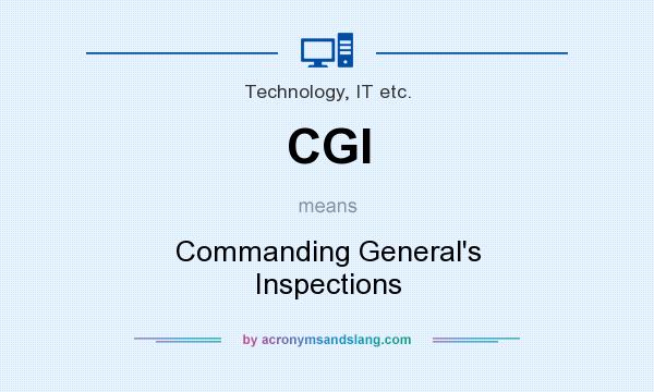 What does CGI mean? It stands for Commanding General`s Inspections