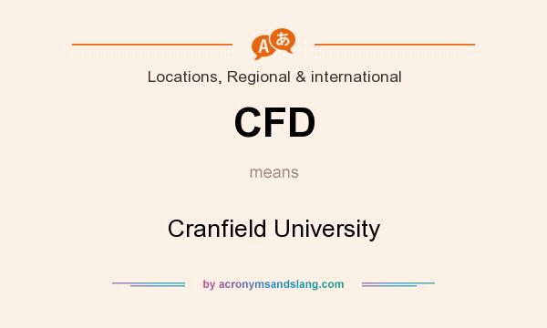 What does CFD mean? It stands for Cranfield University