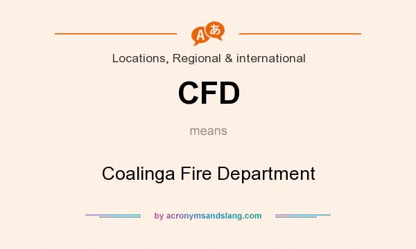 What does CFD mean? It stands for Coalinga Fire Department