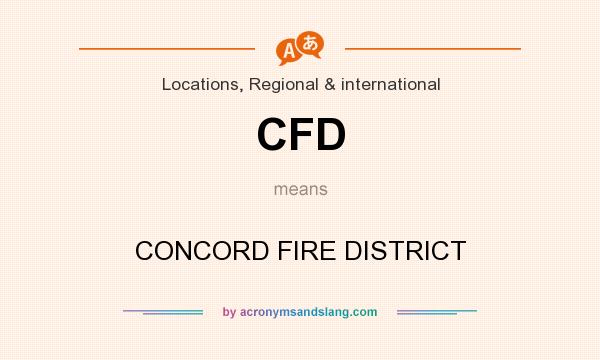 What does CFD mean? It stands for CONCORD FIRE DISTRICT