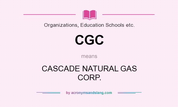 What does CGC mean? It stands for CASCADE NATURAL GAS CORP.