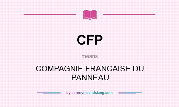 What does CFP mean? It stands for COMPAGNIE FRANCAISE DU PANNEAU