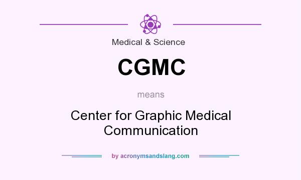 What does CGMC mean? It stands for Center for Graphic Medical Communication