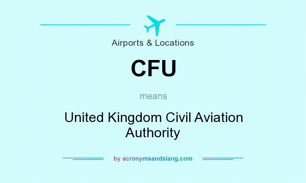 What does CFU mean? It stands for United Kingdom Civil Aviation Authority